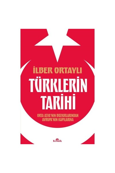 Kronik Kitap Türklerin Tarihi-1/i.Ortaylı/kronik