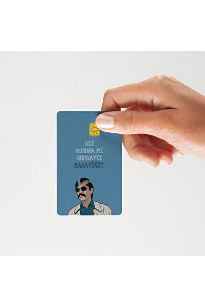 Huggy Craft Pala "Biz Boşuna mı burdayız babayiğit" Efsane Kredi/Banka Kartı ...