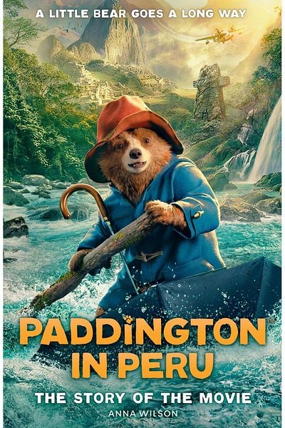 Harper Collins Paddington in Peru the Story of the Movie