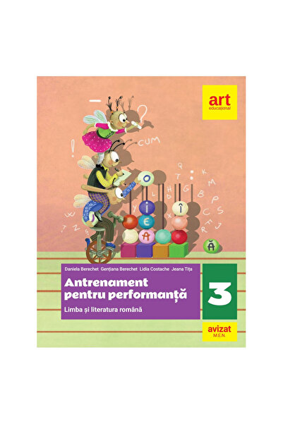 ART Antrenament pentru performanță. Limba si literatura romana. Clasa a III-a...