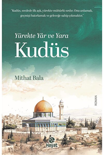 Hayat Yayınları Yürekte Yâr ve Yara Kudüs