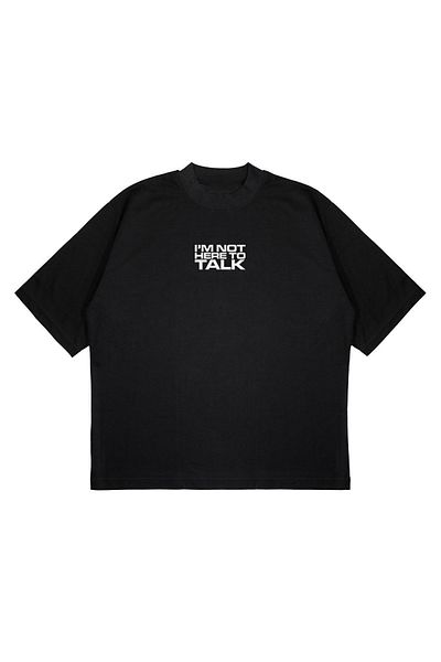 PURE EFFECT Unisex Oversize Δεν είμαι εδώ για να μιλήσω Μπλουζάκι με στάμπα με στάμπα με χοντρό ύφασμα