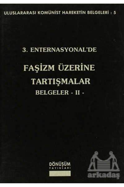 Dönüşüm Yayınları 3. Enternasyonal’De Faşizm Üzerine Tartışmalar Belgeler 2