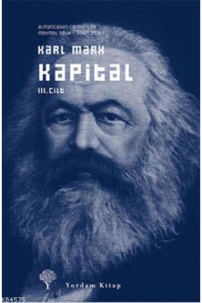 Yordam Kitap Kapital Cilt: III (Ciltli); Ekonomi Politiğin Eleştirisi