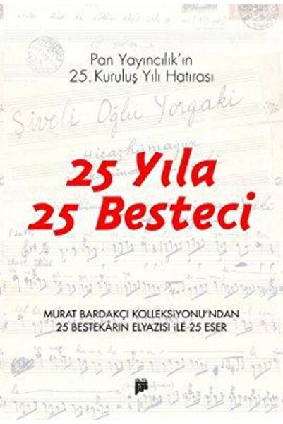 Pan Yayıncılık 25 Yıla 25 Besteci; Pan Yayıncılıkın 25. Kuruluş Yılı Hatırası