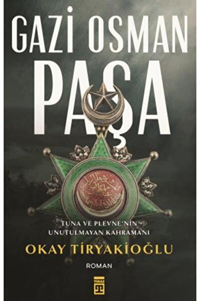 Timaş Yayınları Gazi Osman Paşa / Okay Tiryakioğlu / / 9786050818758