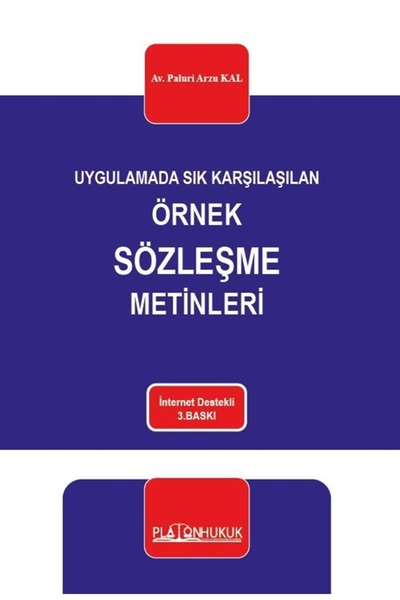 Platon Hukuk Yayınları UYGULAMADA SIK KARŞILAŞILAN ÖRNEK SÖZLEŞME METİNLERİ 3...