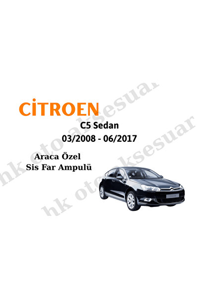 Varta Citoren C5 Sedan 03/2008 - 06/2017 Araca Özel Sis Far h8