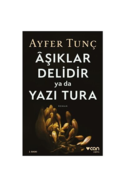 Can Yayınları Aşıklar Delidir Ya Da Yazı Tura (yeni Kapak)