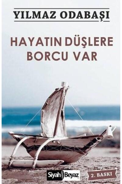 Siyah Beyaz Yayınları Hayatın Düşlere Borcu Var