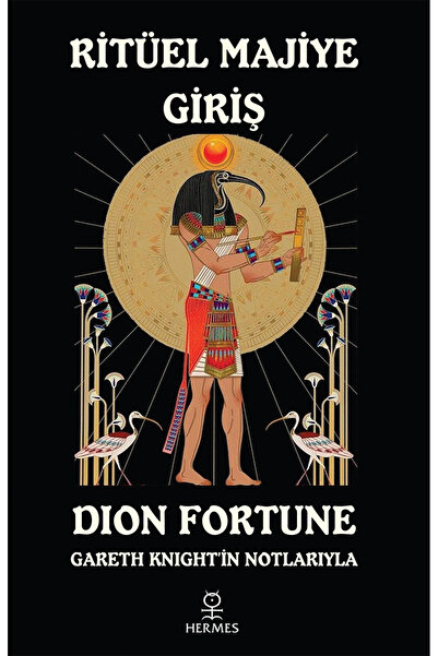 Hermes Yayınları Ritüel Majiye Giriş: Gareth Knight’in Notlarıyla