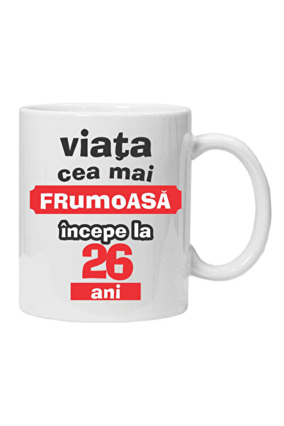 OEM Cana albă personalizată „Viața frumoasă începe la...”, 26 de ani, INOVATI...