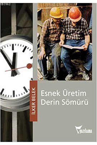 Yazılama Yayınevi Esnek Üretim Derin Sömürü