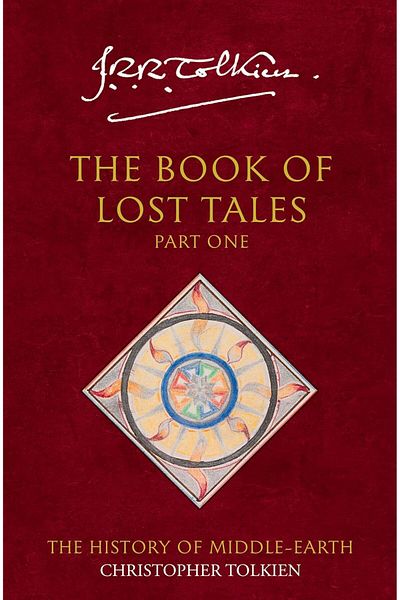 Bloomsbury The Book of Lost Stories: Independent Stories (History of Middle-Earth, 1) - Christopher Tolkien