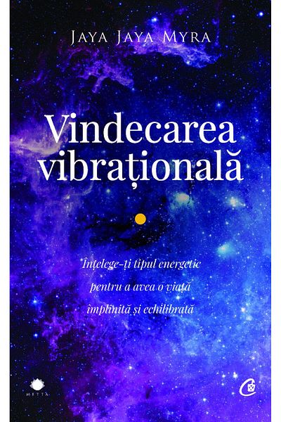 Curtea Veche Publishing Vibrational Healing. 2nd Ed., Jaya Jaya Myra