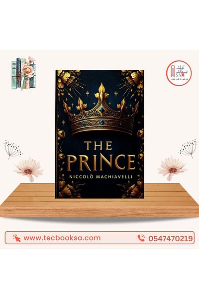 TEC The Prince: A Timeless Classic of Political Theory Political Philosophy Leadership Principles Book