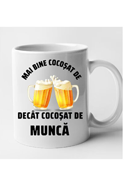 OEM Cana albă personalizată Mai bine o cocoașă de bere decât o cocoașă de luc...