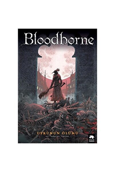 Genel Markalar Bloodborne #1: Uykunun Ölümü