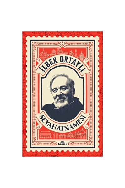 Kronik Kitap İlber Ortaylı Seyahatnamesi