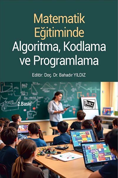 Anı Yayıncılık Matematik Eğitiminde Algoritma, Kodlama ve Programlama