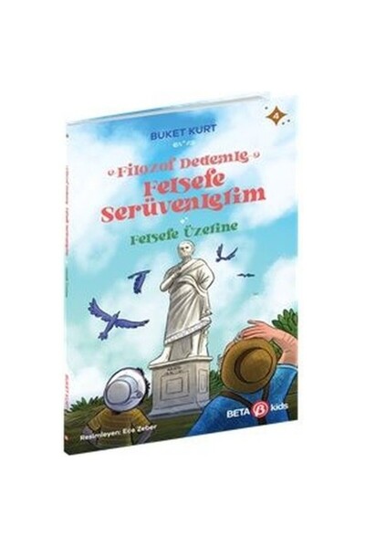 Beta Kids Filozof Dedemle Felsefe Serüvenlerim Felsefe Üzerine 4