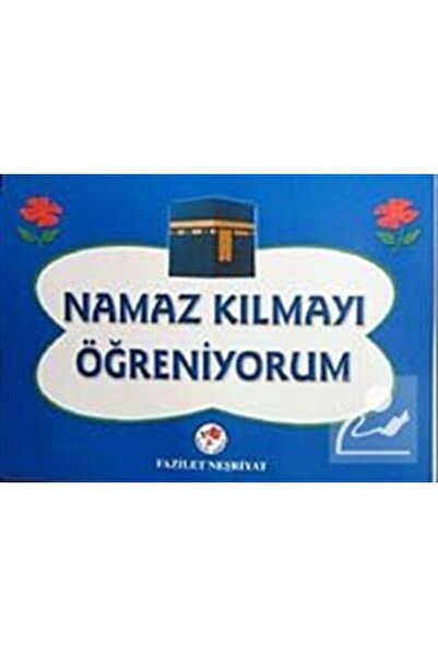 Fazilet Neşriyat Namaz Kılmayı Öğreniyorum (Erkek)