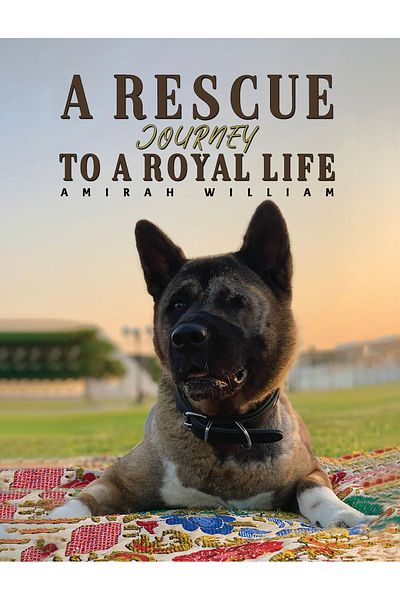 Austin Macauley Publishers A Rescue Journey to a Royal Life
