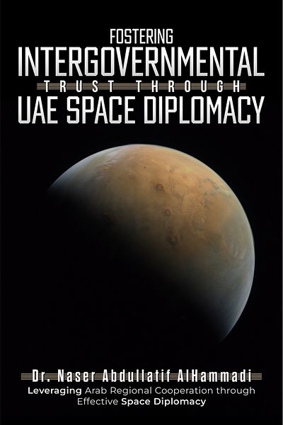 Austin Macauley Publishers Fostering Intergovernmental Trust through UAE Space Diplomacy