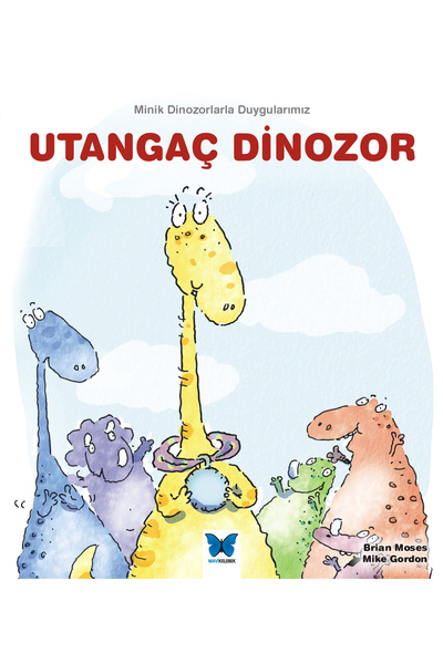 Mavi Kelebek Yayınları Utangaç Dinozor / Brian Moses / Mavi Kelebek Yayınları...