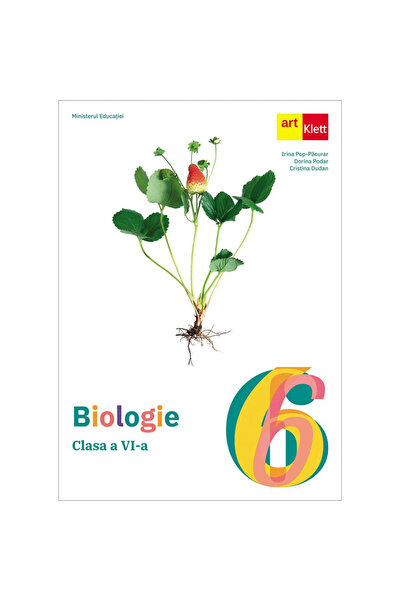 Art Klett Biologie. clasa a VI-a. Manual, Irina Pop-Pacurar, Dorina Podar, Cr...