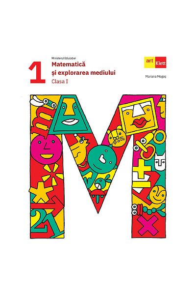 Art Klett Matematică și explorarea mediului. Clasa 1 - Mariana Mogos