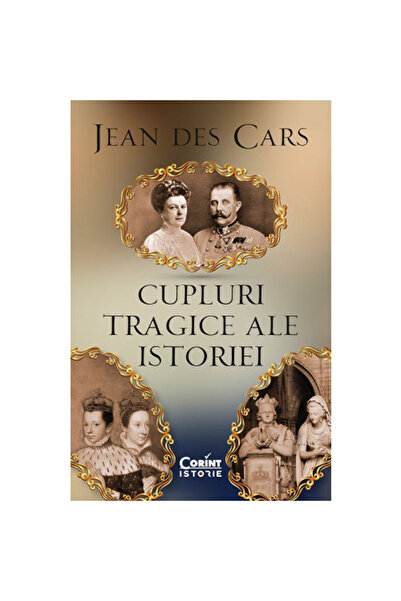 Corint Cupluri tragice ale istoriei, Jean des Cars