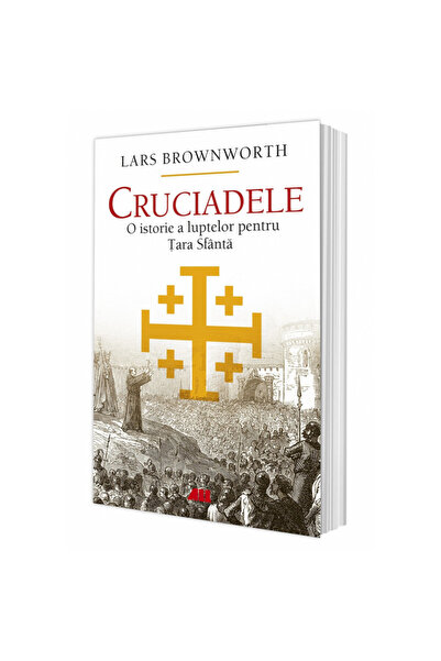 All Кръстоносните походи. История на битките за Светата земя, Ларс Браунърт, ...