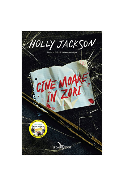 LEDA Cine Moare în zori. Ediție Hardcover, Holly Jackson