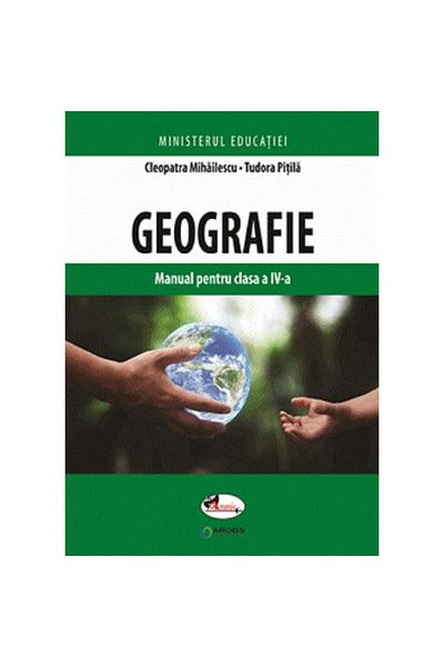 Aramis Geography - Grade 4 - Textbook - Cleopatra Mihailescu, Tudora Pitila