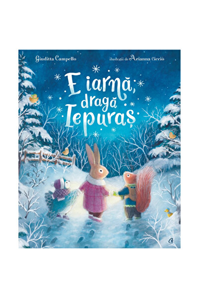 Curtea Veche Publishing Зима е, мило Бъни., Джудита Кампело, Ариана Чичио