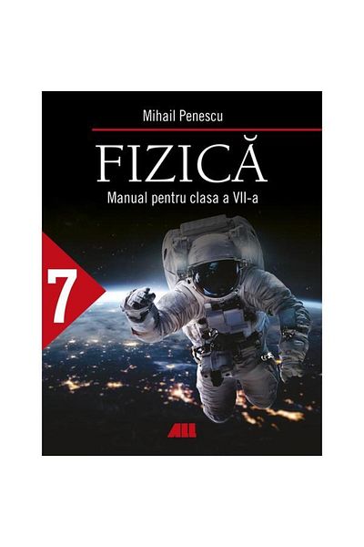All Fizica - Clasa a VII-a - Manual - Mihail Penescu