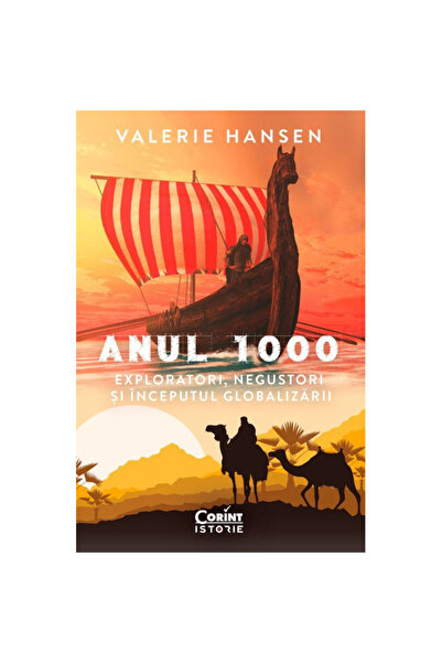 Corint Anul 1000. Exploratori, comercianți și începutul globalizării, Valerie Hansen
