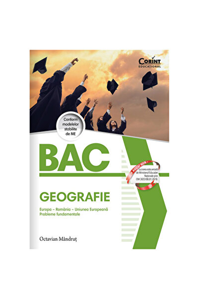Corint Bac 2025 geografie. Europa, România, Uniunea Europeană, Octavian Mandrut