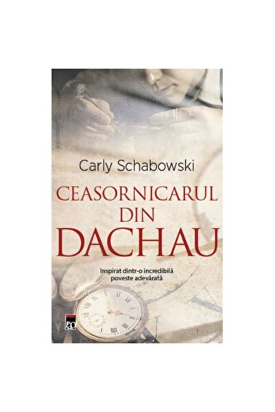 Rao Ceasornicarul din Dachau - Carly Schabowski