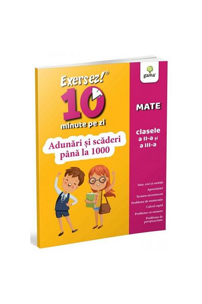 Gama Adunare si scadere pana la 1000. Exersez 10 min pe zi