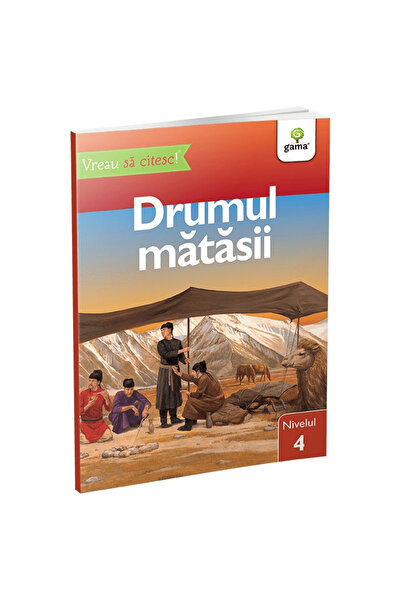 Gama Drumul Mătăsii/Vreau să citesc! Nivelul 4