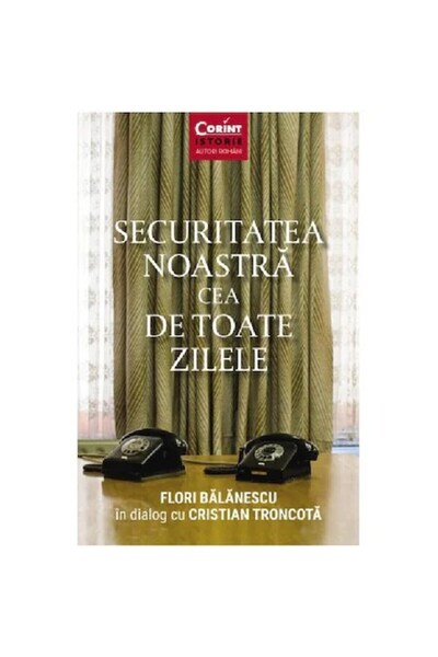 Corint Securitatea noastră de zi cu zi, FLORIN BALANESCU, Cristian Troncota