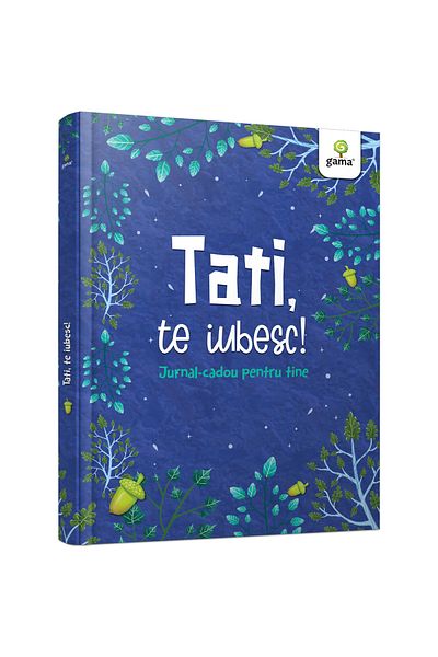 Gama Tată, te iubesc.