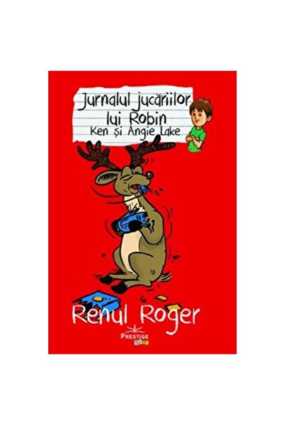 Prestige Jurnalul jucăriilor lui Robin. Roger renul - Lacul Ken, Lacul Angie