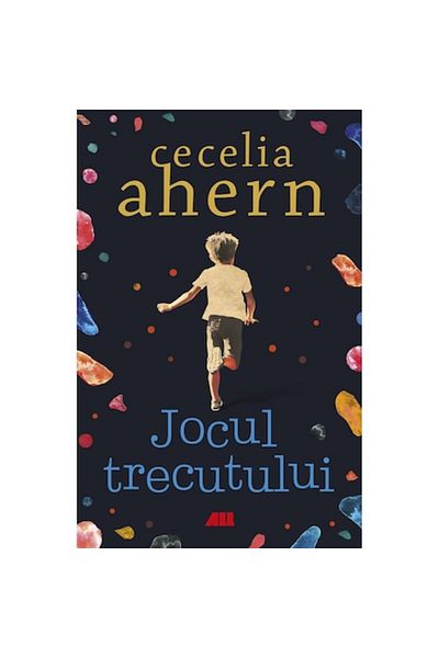 All The Game of the Past - Cecelia Ahern, ediția 2022