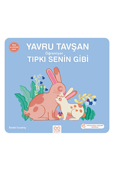 1001 Çiçek Kitaplar Yavru Tavşan Öğreniyor Tıpkı Senin Gibi