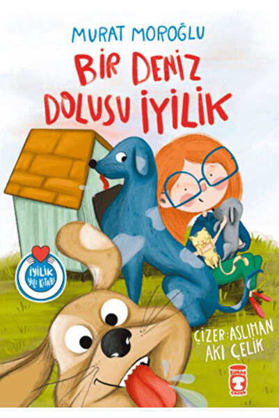 Timaş Çocuk Bir Deniz Dolusu İyilik kitabı güncel Murat Moroğlu Çocuk ve Genç...