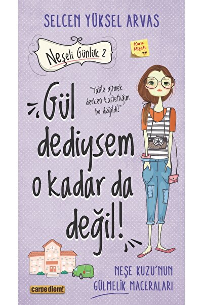 Carpe Diem Kitapları Gül Dediysem O Kadar da Değil! - Neşeli Günlük 2 kitabı ...
