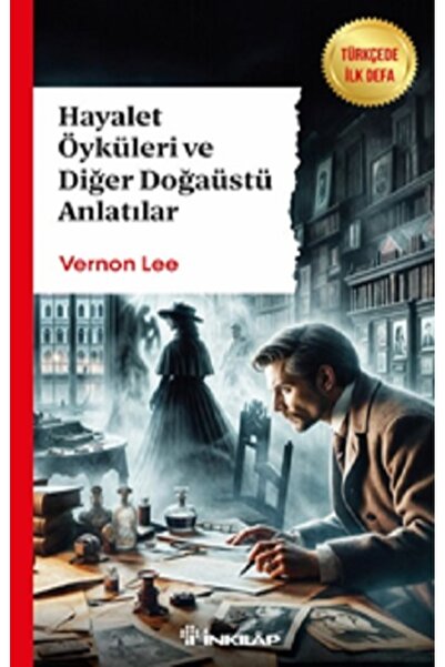 İnkılap Kitabevi Hayalet Öyküleri ve Diğer Doğaüstü Anlatılar Kitabı Vernon L...